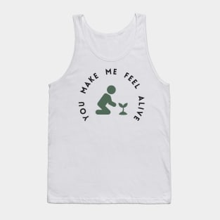 You Make Me Feel Alive Gardening Lovers Tank Top